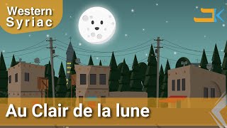 Au Clair De La Lune | Kids Songs | Western Syriac (Surayt) | Assyrian Aramaic Suryoyo