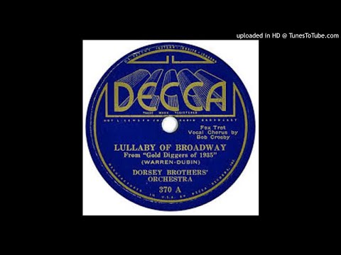 Dorsey Brothers Orchestra "Lullaby Of Broadway"  (1935) - Decca 370.