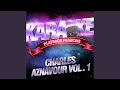 Hier Encore — Karaoké Playback Instrumental — Rendu Célèbre Par Charles Aznavour