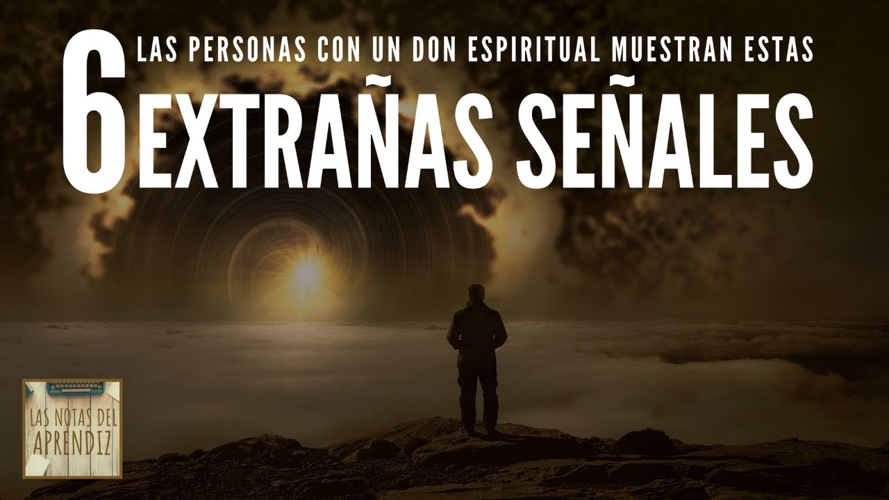 A Las PERSONAS con un don ESPIRITUAL 🙌🏽 las AFECTAN estas 6 cosas EXTRAÑAS | Las Notas del Aprendiz