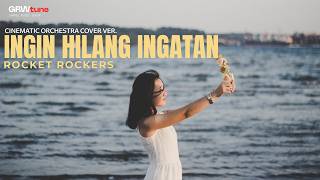Download lagu INGIN HILANG INGATAN✨(Emotional Orchestra cover ver. GRWtune) - Rocket Rockers mp3
