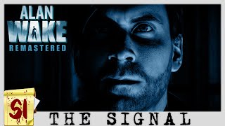Alan Wake Remastered Walkthrough Gameplay No Commentary Special 1 The Signal