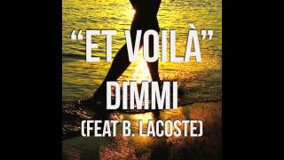 Et Voilà - DIMMI (feat B. Lacoste)