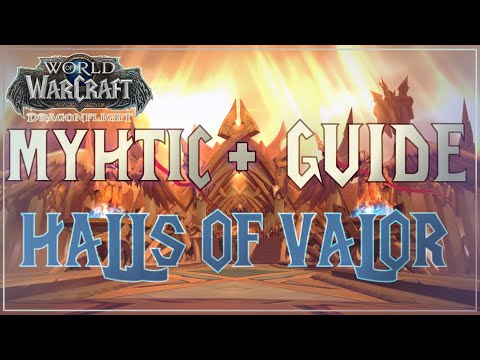 Quick-Hit Guide to Halls of Valor | WoW Dragonflight M+