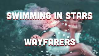 Wayfarers - Swimming In Stars Lyrics