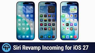 Apple's Overhauling of Siri & Addition of AI Features oin iOS 27