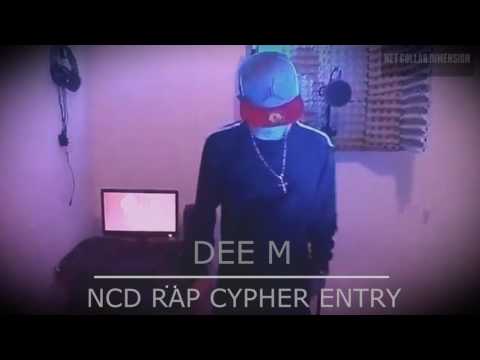 NCD RAP CYPHER ENTRY x DEE M