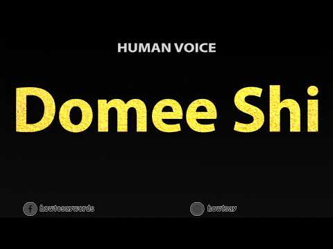 How To Pronounce Domee Shi