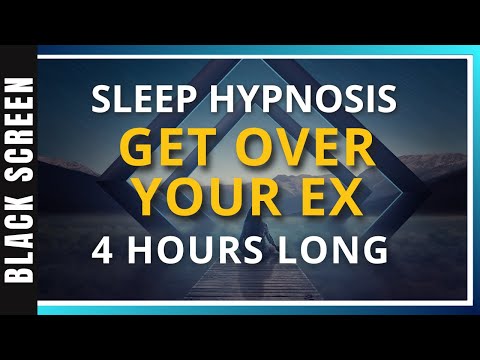 4hr GET OVER YOUR EX Sleep Hypnosis Session (Black Screen)