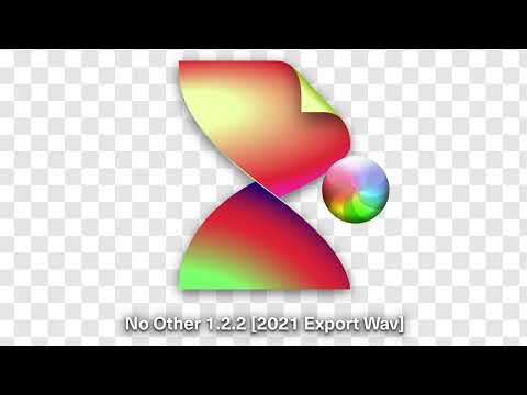 Video thumbnail for No Other 1.2.2 [2021 Export Wav]
