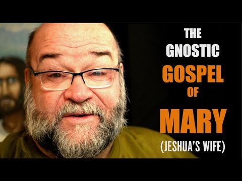 The Gnostic Gospel of Mary (Jeshua's Wife)