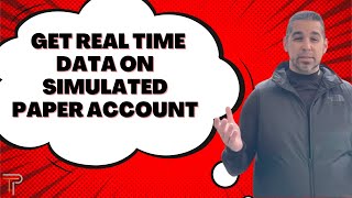Think or Swim - How to Get Real Time Data On Simulated Paper Account