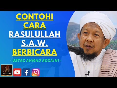 Ustaz Ahmad Rozaini - CONTOHI CARA RASULULLAH S.A.W. BERBICARA