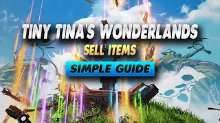 Tiny Tinas Wonderlands How To Sell Items - Simple Guide
