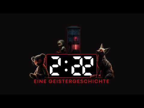 "2:22 – Eine Geistergeschichte"