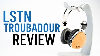 Video thumbnail for LSTN Troubadour Review by SoundGuys