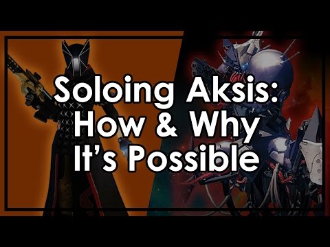 Destiny Rise of Iron: Soloing Aksis - How & Why It's Possible (Strategy & Guide)