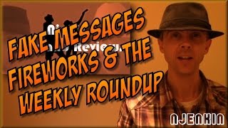 vLog : Fake Messages, Fireworks & the Weekly Roundup