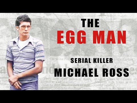 Serial Killer Documentary  Michael Ross The Egg Man