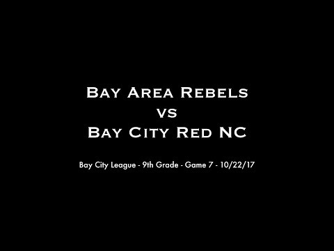 Bay City League - 9th Grade - Game 7 - Rebels vs Bay City Red NC - 10/22/17
