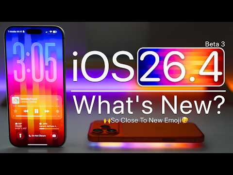 iOS 26.4 Beta 3 is Out! - What's New?