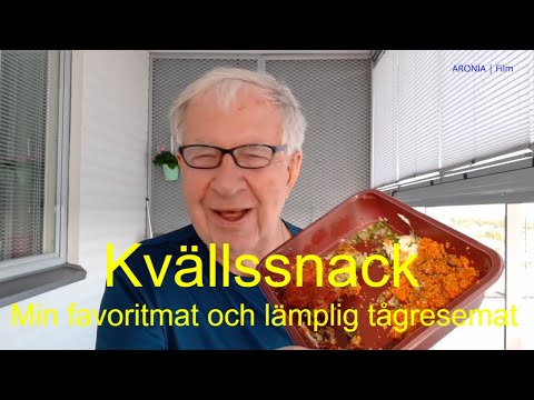 2021-07-19 KVÄLLSSNACK - Min favoritmat och lämplig tågresemat