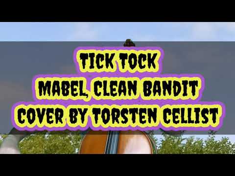 Tick Tock (Mabel, Clean Bandit) ft. 24kGoldn on CELLO