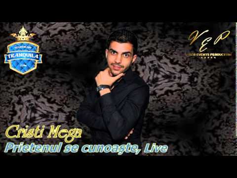 CRISTI MEGA - PRIETENUL SE CUNOASTE, LIVE (CLUB TRANQUILA)