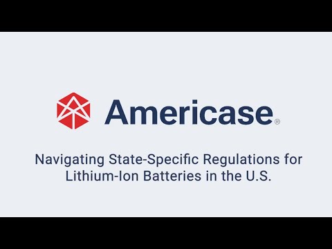 Navigating State Specific Regulations for Lithium Ion Batteries