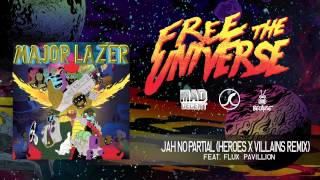 Major Lazer - Jah No Partial (Heroes &amp; Villians Remix) (feat. Flux Pavilion) (Official Audio)