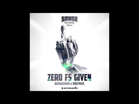 Bassjackers vs Wolfpack - Zero Fs Given (Extended Mix)
