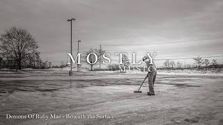 Demons Of Ruby Mae - Beneath the Surface