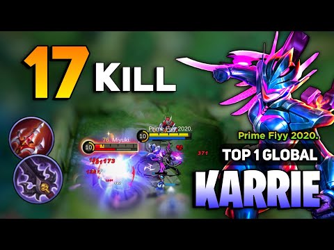17 KILL! Karrie Goldlane Gameplay [ Karrie Best Build Top 1 Global ] By Prime Fiyy 2020. - MLBB