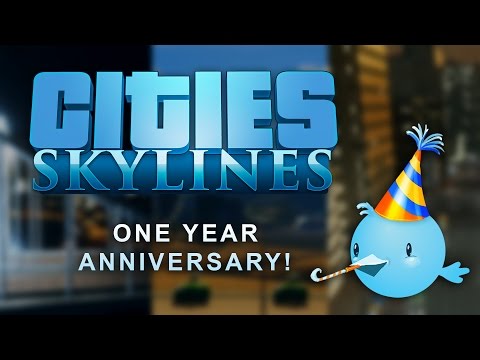 Happy First Birthday to Cities: Skylines