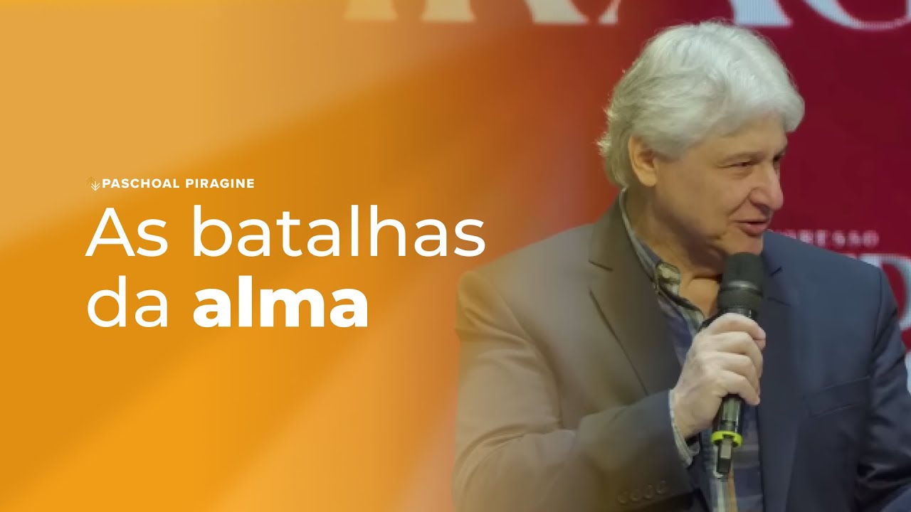 Segredos do Coração | Pr. Paschoal Piragine Jr.