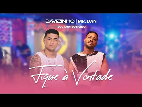 Davizinho e Mr. Dan | Fique à vontade