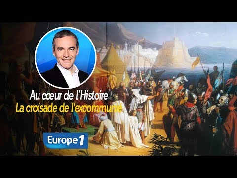 At the heart of history: The crusade of the excommunicated (Franck Ferrand)