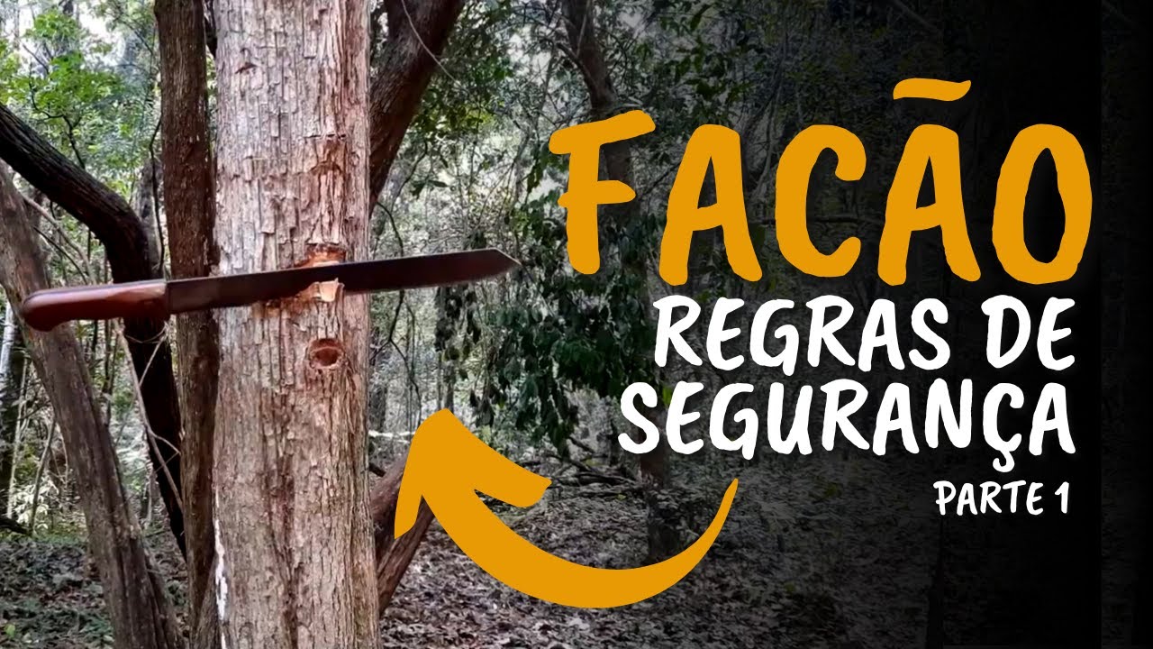 Como usar o FACÃO no MATO - Regras de SEGURANÇA Parte 1