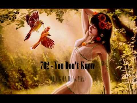 702 - You Don't Know (ENiGMA Dubz Mix)
