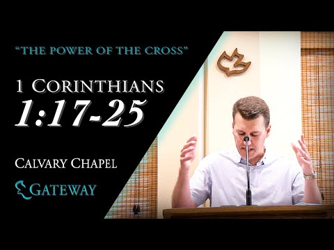 THE POWER OF THE CROSS (1 Corinthians 1:17-25)