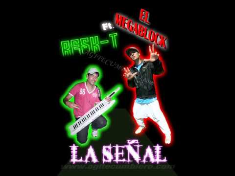 el megablock ft el resk-t - la señal