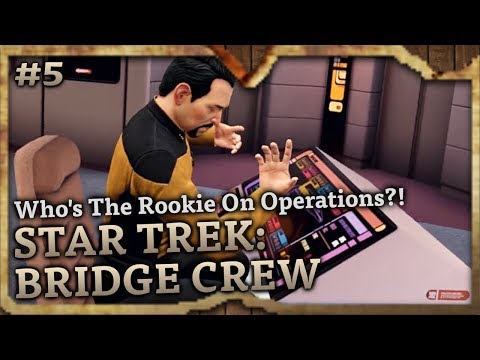 Who's The Rookie On Operations?! 💀 The Next Generation 💀 Star Trek Bridge Crew VR Highlights #5