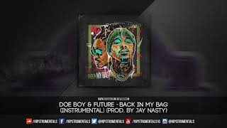 Doe Boy & Future - Back In My Bag [Instrumental] (Prod. By Jay Nasty) + DL via @Hipstrumentals