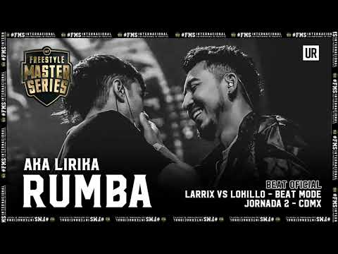 AKA Lirika Rumba (Lokillo vs Larrix - Beat Mode) - FMS Internacional 2022
