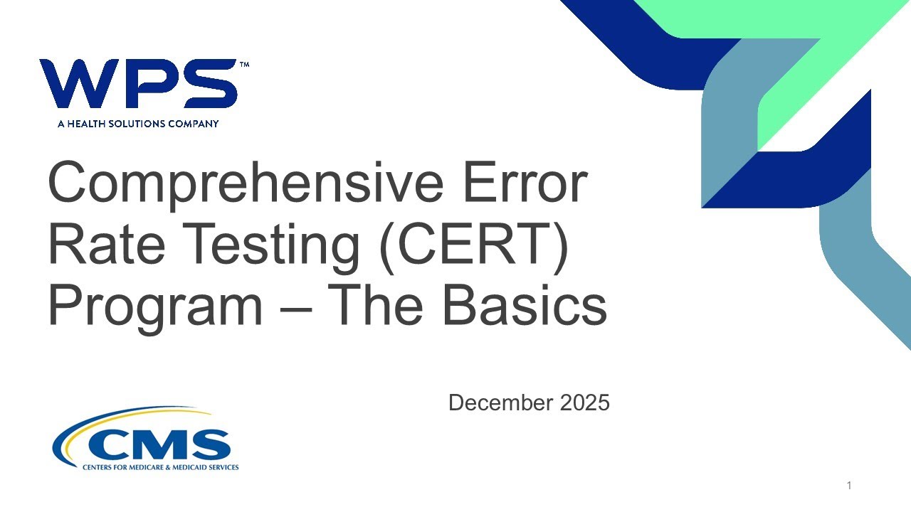 Comprehensive Error Rate Testing (CERT) Program – The Basics