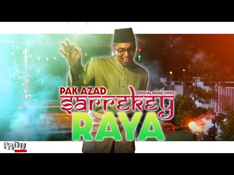 Pak Azad - Sarrekey Raya(Official Music Video)