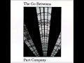 A-The Go Betweens-Part Company