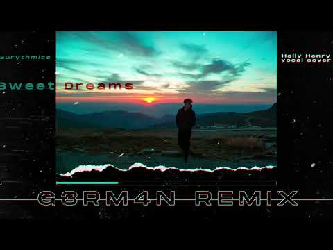 Sweet dreams (G3RM4N Future Rave Remix)