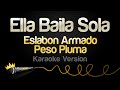 Eslabon Armado Peso Pluma Ella Baila Sola Karaoke Version