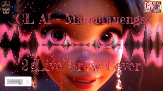 CL AI ~ Mamolapenga (2 Live Crew Cover)